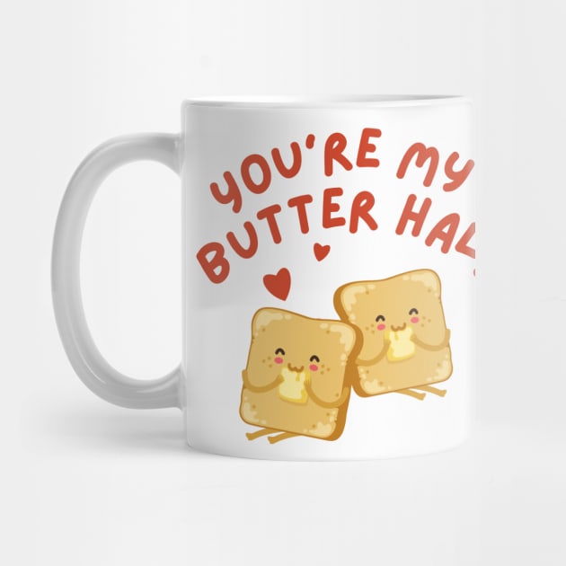 Cute Romantic Sweet Loving You're My Butter Half Funny Quote Bakery Shirt by Shirts4Bakers